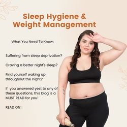 Sleep Hygiene and Weight Management: What You Need to Know