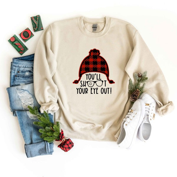 You'll Shoot Your Eye Out Graphic Sweatshirt | Available in 4 Colors