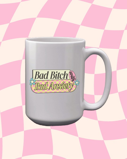 Bad Bitch With Anxiety15oz Mug