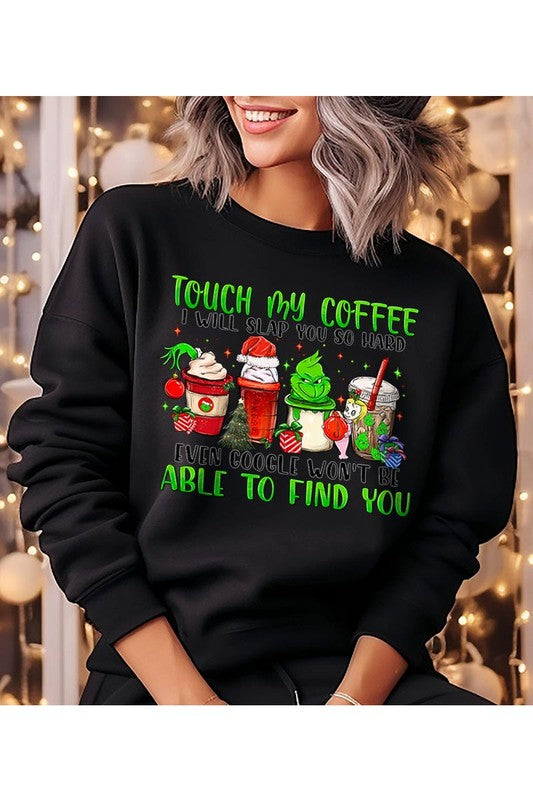 Touch My Coffee Fleece Sweatshirt | Available in 7 Colors
