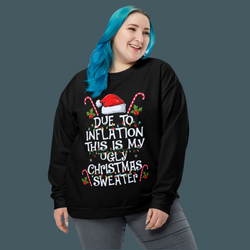 Due To Inflation This Is My Christmas Sweater Sweatshirt