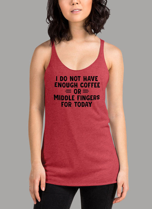 I Do Not Have Enough Coffee or Middle Fingers Tank Top | Available in 4 Colors
