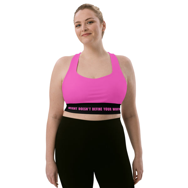 Jaime's "Weight Doesn't Define Your Worth" Longline Sports Bra in Hot Pink