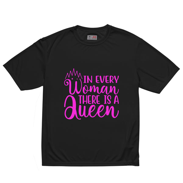 In Every Woman Is A Queen Unisex Performance Tee | Available in 3