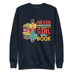 Never Underestimate the Power of a Girl with a Book Unisex Sweatshirt