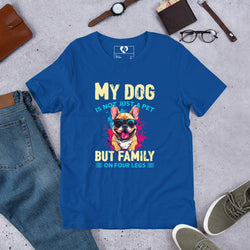 My Dog Is Family Tee