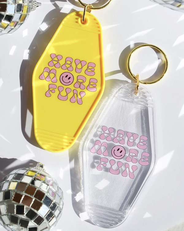 Have More Fun | Motel Keychain